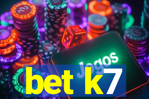 bet k7